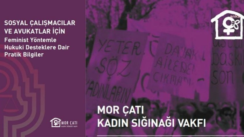 Mor Çatı Kadın Sığınağı Vakfı, kadına yönelik şiddetle mücadele kapsamında sosyal çalışmacılar ve avukatlar için hazırladığı kitabı yayımladı