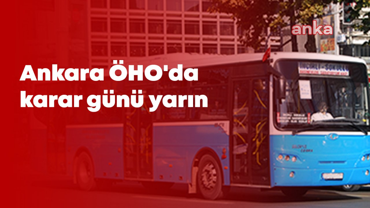 Ankara'da Özel Halk Otobüslerinin ücretsiz, abonman, indirimli yolcu taşımama durumu yarın belli olacak