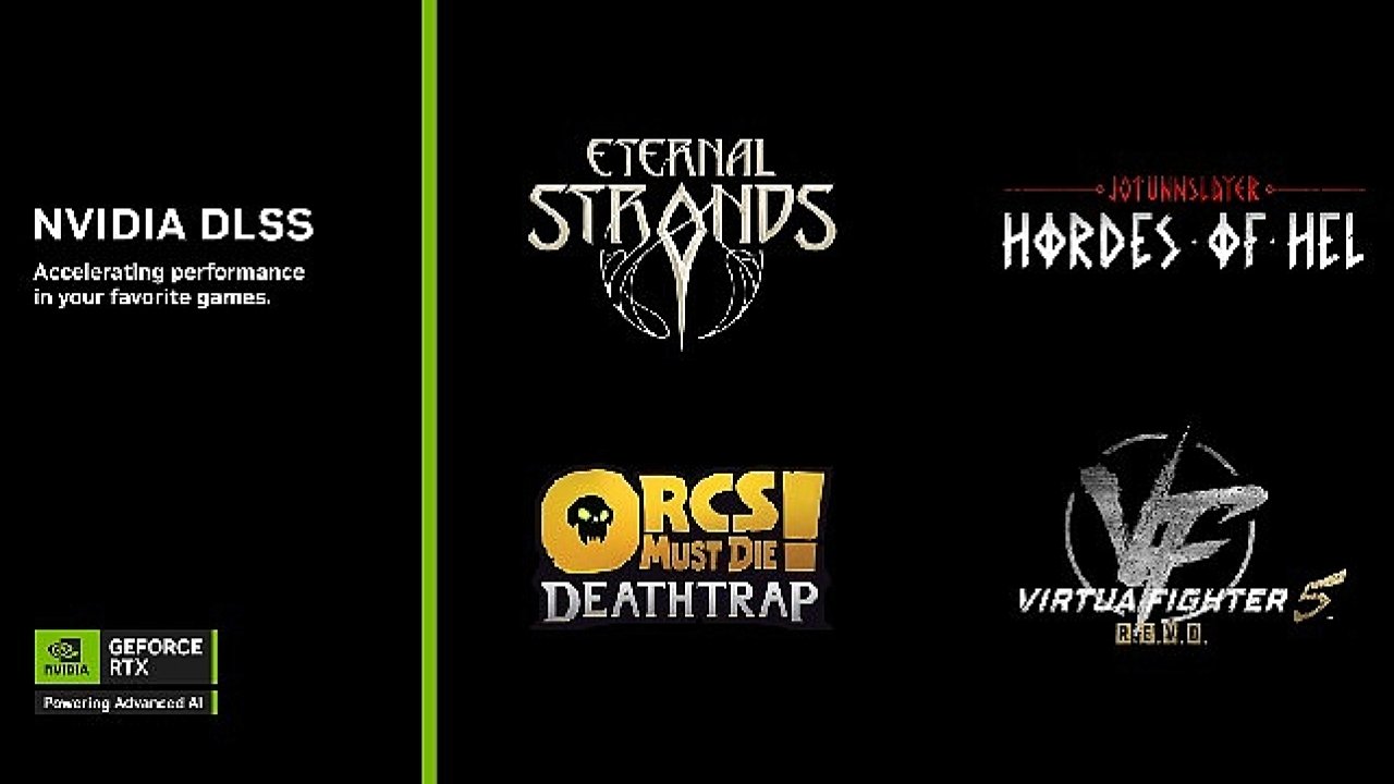 Eternal Strands, Orcs Must Die! Deathtrap, Virtua Fighter 5 R.E.V.O. ve Daha Fazlası DLSS Desteği Alıyor!