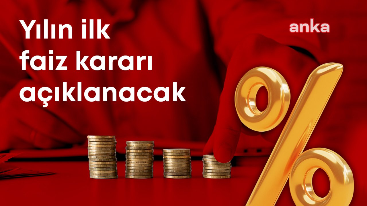 Para Politikası Kurulu toplanıyor... Merkez Bankası yılın ilk faiz kararını perşembe günü açıklayacak