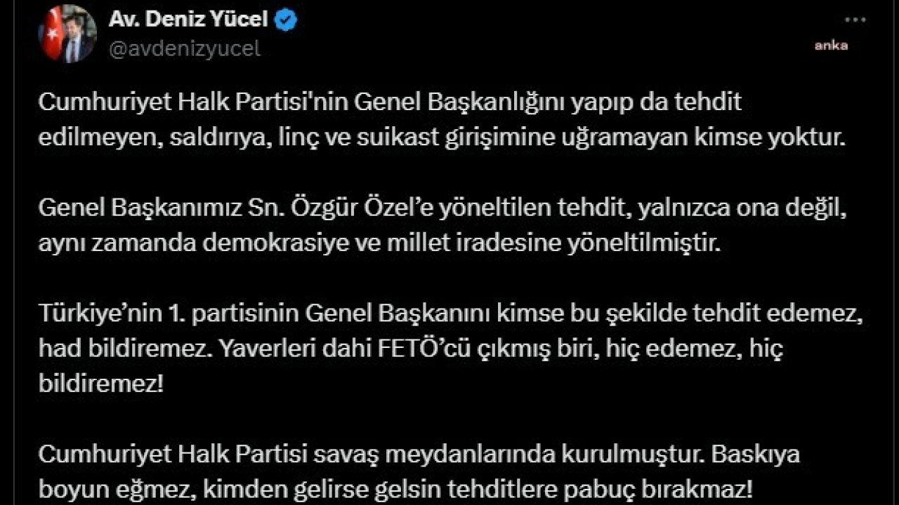 CHP Sözcüsü Yücel: Genel Başkanımız Sn. Özgür Özel’e yöneltilen tehdit, yalnızca ona değil, aynı zamanda demokrasiye ve millet iradesine yöneltilmiştir