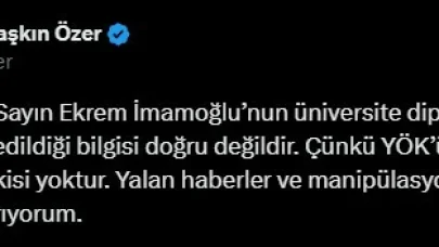 CHP’li Turan Taşkın Özer: İBB Başkanımız Sayın Ekrem İmamoğlu’nun üniversite diplomasının YÖK tarafından iptal edildiği bilgisi doğru değildir