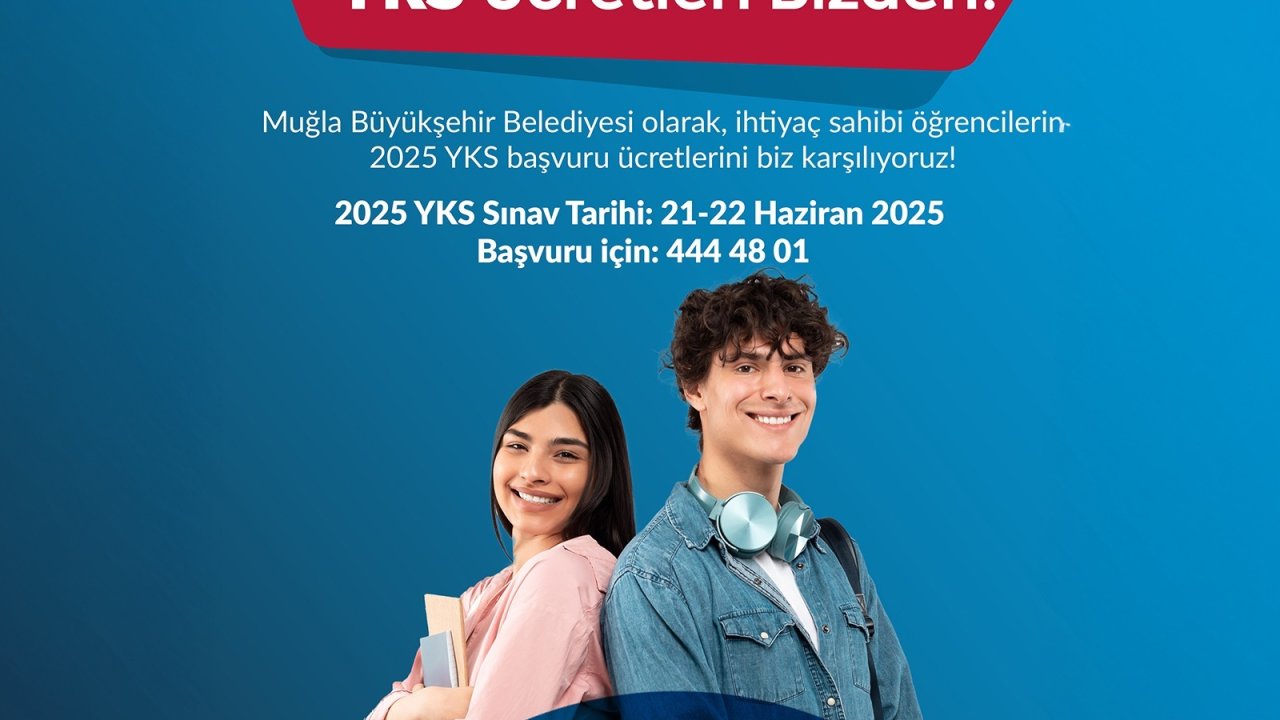 Muğla Büyükşehir Belediyesi, öğrencilerin YKS başvuru ücretlerini ödeyecek