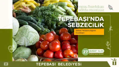 Tepebaşı'nda sebzecilik anlatılacak