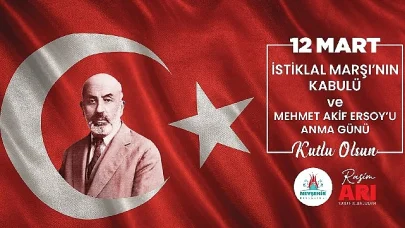 Başkan Arı “12 Mart Kurtuluş Mücadelesinin Mısralara Dökülmüş Halidir"