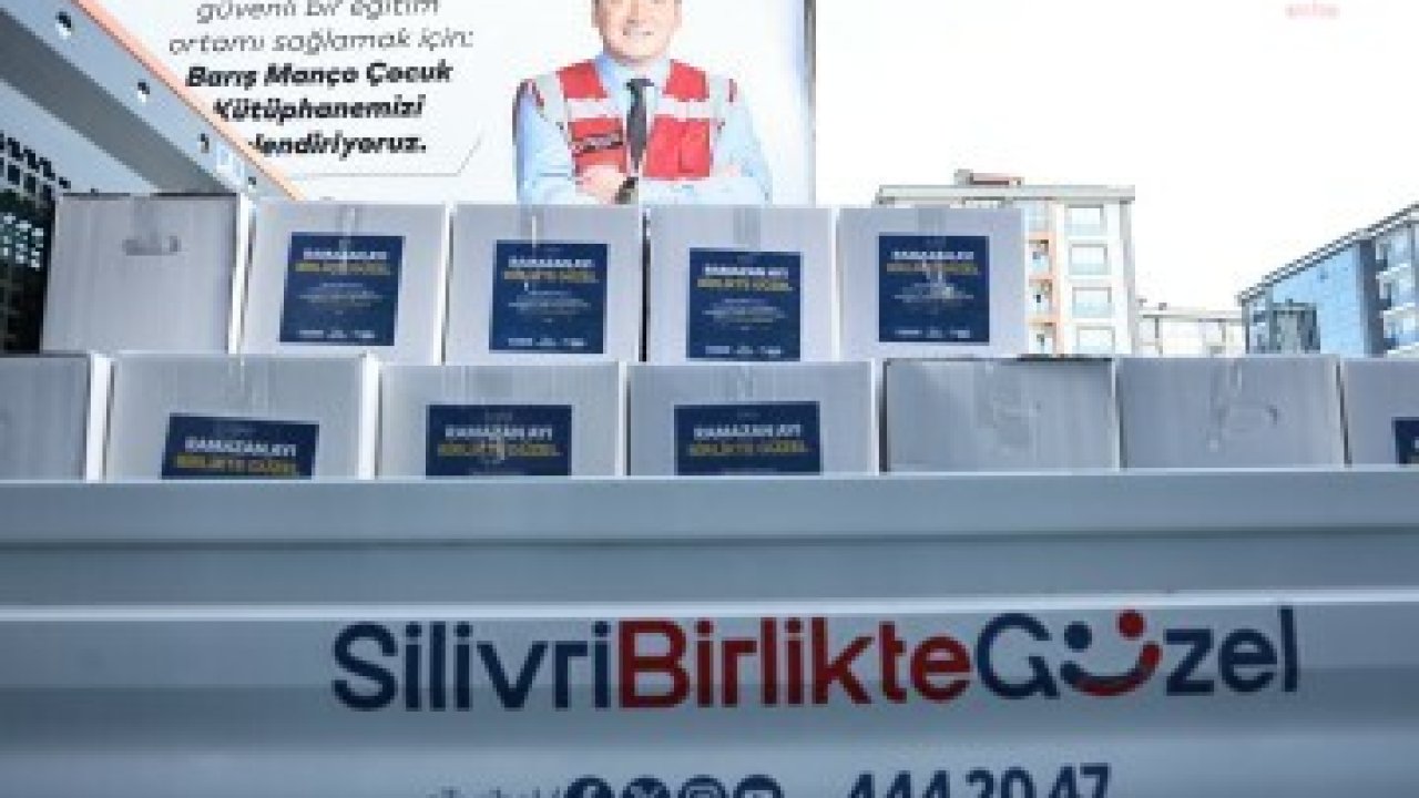 Silivri Belediyesi’nden Ramazan’da ihtiyaç sahiplerine dayanışma eli