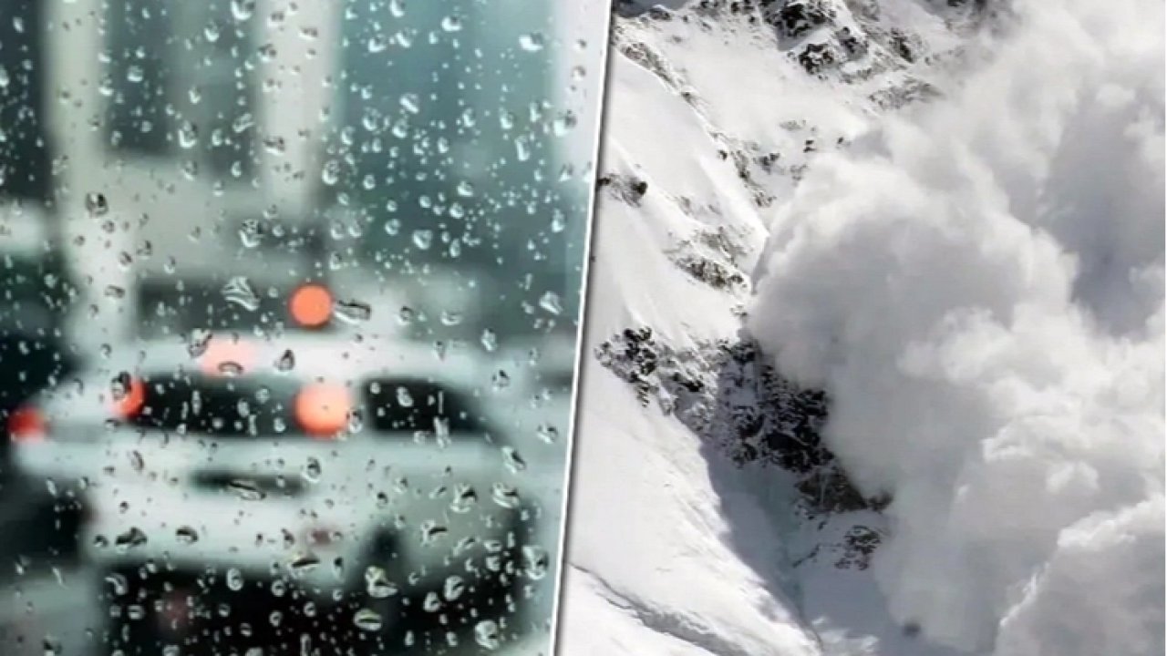 Meteoroloji’den çığ ve yağış uyarısı